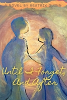 Until I Forget, and After B0FQ454VGT Book Cover