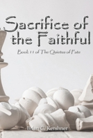 Sacrifice of the Faithful: Book 11 of The Quietus of Fate 1942082207 Book Cover
