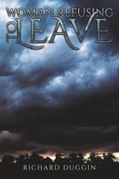 Woman Refusing to Leave 1643786458 Book Cover