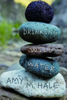 Drinking Wild Water: Essays (Voice in the American West) 1682832767 Book Cover