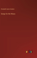 Songs for the Weary 3368187023 Book Cover