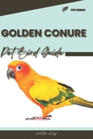 Golden Conure: Pet bird guide B0CQW8KR6G Book Cover