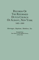 Records of the Reformed Dutch Church of Albany, New York, 1683-1809: Marriages, Baptisms, Members, Etc. 0806308087 Book Cover