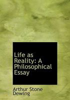 Life as Reality; a Philosophical Essay 143048862X Book Cover