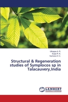 Structural & Regeneration studies of Symplocos sp in Talacauvery, India 3659477273 Book Cover