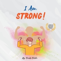 I Am Strong! 1739047311 Book Cover