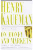 On Money and Markets: A Wall Street Memoir 0071360492 Book Cover