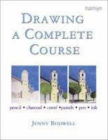 Drawing A Complete Course: Pencil  Charcoal Conte Pastels  Pen  Ink 0600607135 Book Cover