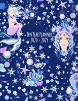 Ten Year Planner: 2020-2029 Monthly Calendar - Ice Queen Mermaid 1693120046 Book Cover