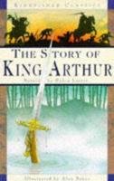 The Story of King Arthur 0753451018 Book Cover