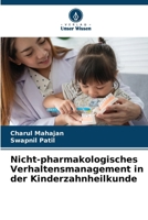 Nicht-pharmakologisches Verhaltensmanagement in der Kinderzahnheilkunde 6209123325 Book Cover