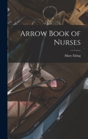 Arrow Book of Nurses B0007EWBJW Book Cover