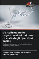 L'alcolismo nelle organizzazioni dal punto di vista degli operatori sociali (Italian Edition) 6208139090 Book Cover