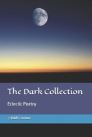 The Dark Collection: Eclectic Poetry B0FG2WWXZL Book Cover