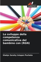 Lo sviluppo della competenza comunicativa del bambino con (RGN) 6206255980 Book Cover