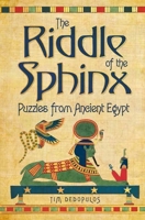 The Riddle of the Sphinx: Puzzles from Ancient Egypt 178097874X Book Cover