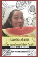 Escolhas diarias para uma imunidade de ferro: A saúde nas suas mãos! (Portuguese Edition) B0DTF7K6Q9 Book Cover
