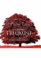 From Trials to Triumph 146285138X Book Cover