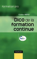 Dico de la formation continue (French Edition) 2100512137 Book Cover