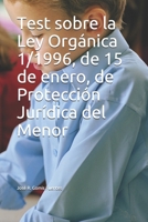 Test sobre la Ley Orgánica 1/1996, de 15 de enero, de Protección Jurídica del Menor B08924C4KT Book Cover