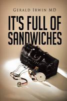 It's Full of Sandwiches 1481758233 Book Cover