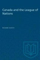 Canada and the League of Nations 1487573456 Book Cover