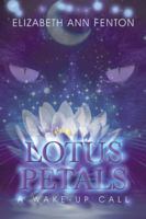 Lotus Petals: A Wake-Up Call 1982222913 Book Cover