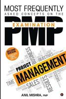 Most Frequently Asked Concepts on the PMP Examination 1947949691 Book Cover
