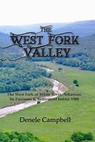 The West Fork Valley: Its Environs & Settlement before 1900 1724781960 Book Cover