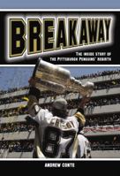 Breakaway: The Inside Story of the Pittsburgh Penguins' Rebirth 1935628100 Book Cover