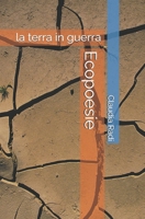 Ecopoesie: La terra in guerra (Italian Edition) B0D9XBD32S Book Cover