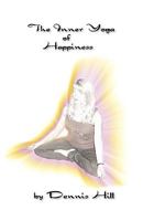 The Inner Yoga of Happiness 1425176763 Book Cover