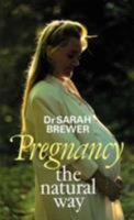 Pregnancy the Natural Way 0285635115 Book Cover