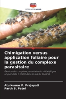Chimigation versus application foliaire pour la gestion du complexe parasitaire (French Edition) 6207785401 Book Cover