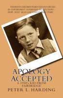 Apology Accepted: A 1950's Kid From Fairbridge 149526730X Book Cover