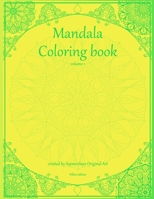 Mandala coloring book volume 1 Yellow edition: 100 mindfulness Mandalas for kids and adults B08Z5LSM7H Book Cover