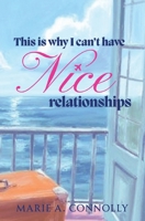 This is why I can't have Nice relationships 2488524840 Book Cover