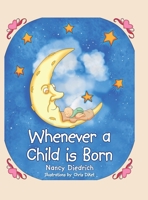 Whenever a Child Is Born 1640790497 Book Cover