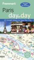 Frommer's Paris Day by Day 1628875674 Book Cover