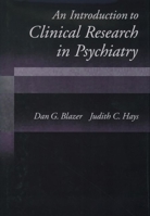 An Introduction to Clinical Research in Psychiatry (Oxford Psychiatry Series) 0195102134 Book Cover