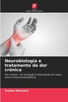 Neurobiologia e tratamento da dor crónica (Portuguese Edition) 6209008453 Book Cover