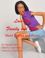 I Love My Family and More: Short Stories and More 149103324X Book Cover