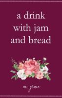 A Drink with Jam and Bread 1734990902 Book Cover