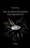 Die Schwanzfedern des Kranichs 3755756196 Book Cover