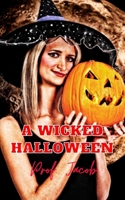 A Wicked Halloween B09JJJ7QKK Book Cover