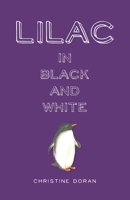 Lilac in Black and White (Lilac the Girl Book 1) 1533645175 Book Cover