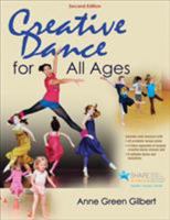 Creative Dance for All Ages: A Conceptual Approach 0883145324 Book Cover