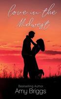 Love in the Midwest: Tough as Nails / Pink Sunsets 1724725289 Book Cover