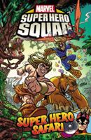 Marvel Superhero Squad: Super Hero Safari 0785152164 Book Cover