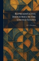 Representative Industries in the United States 1025453972 Book Cover